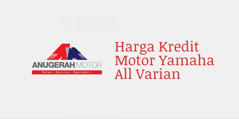 Harga Kredit Motor Yamaha All Varian