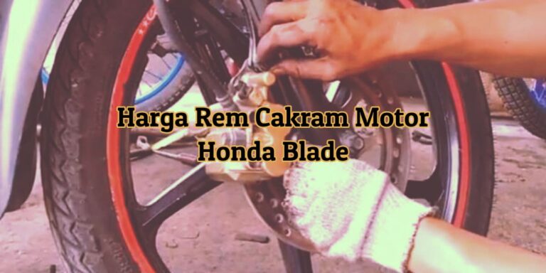 Harga Rem Cakram Motor Honda Blade